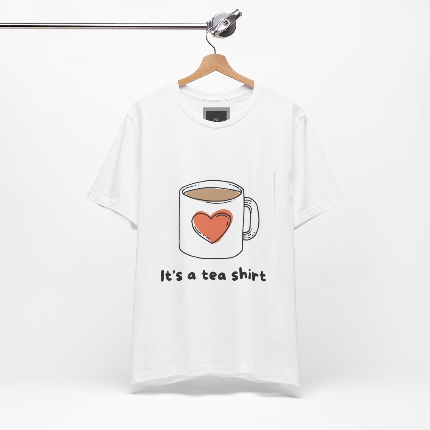 Its a Tea Shirt Jersey Short Sleeve Tee