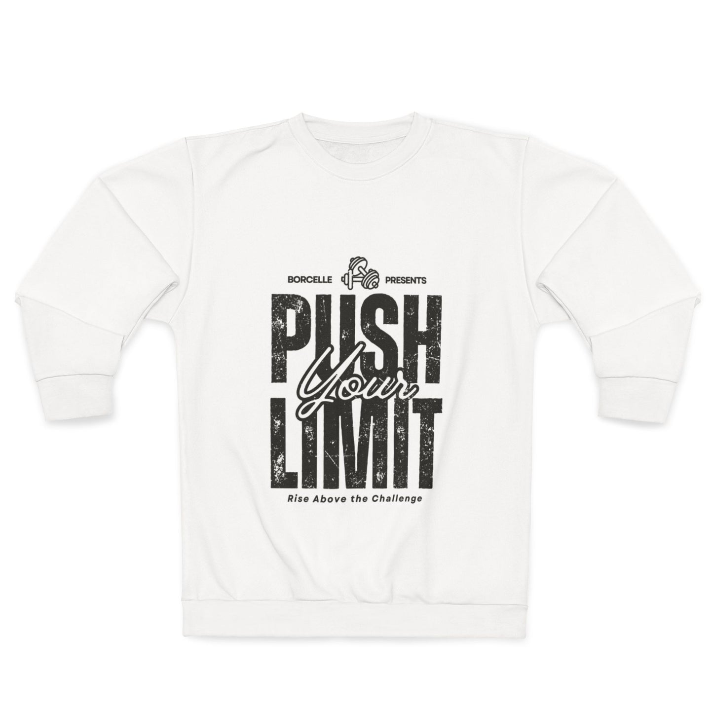 Motivational Sweatshirt - Push Your Limit, Inspirational Gift, Workout Apparel, Cozy Layer, Fitness Enthusiast Clothing