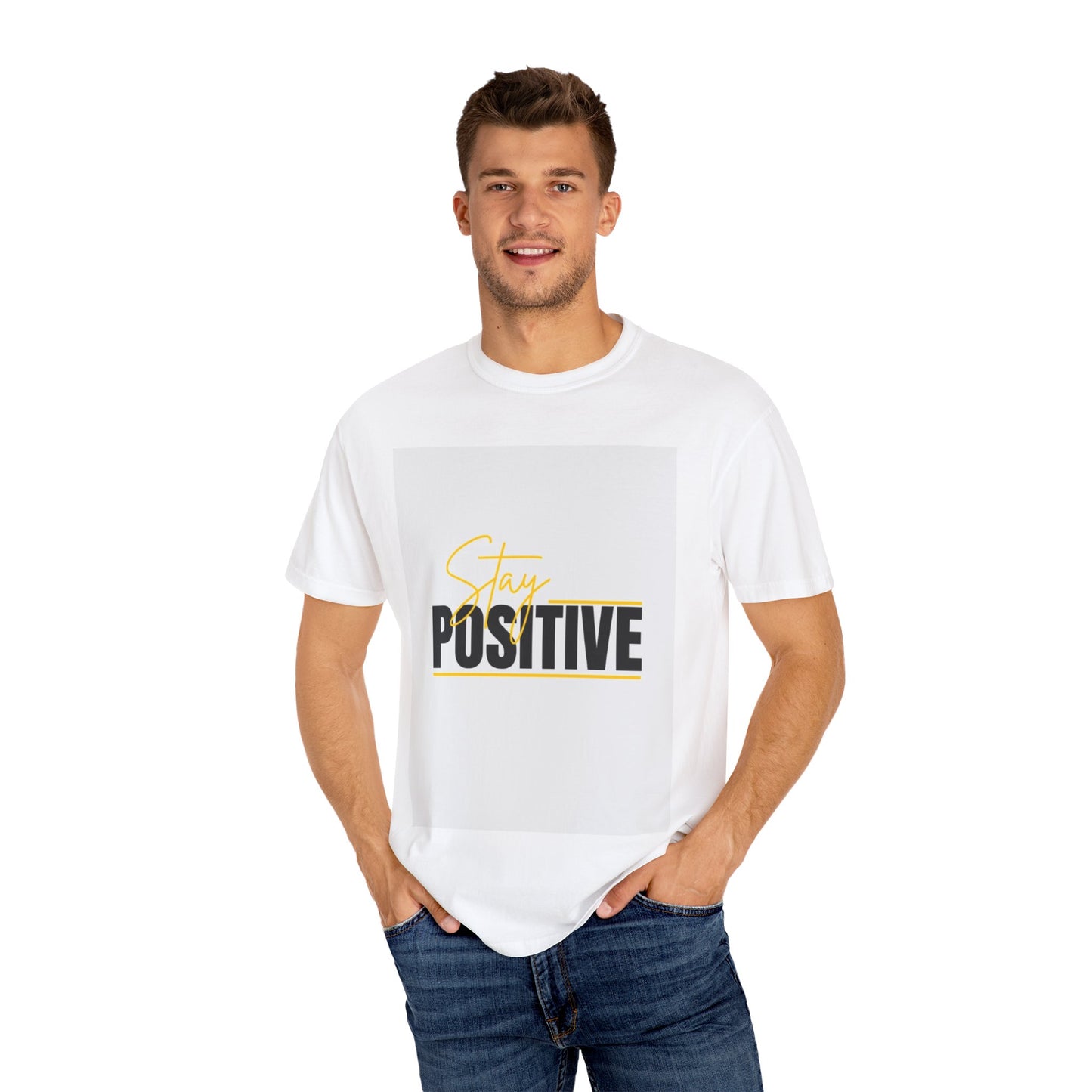 Stay Positive T-Shirt, Motivational Tee, Casual Wear, Gift for Friends, Uplifting Apparel, Everyday Comfort