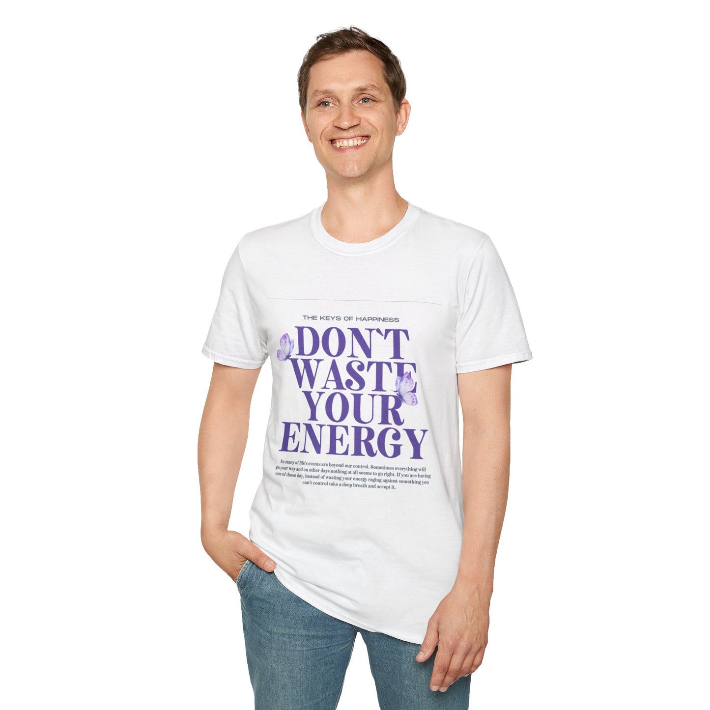 Dont Waste Your Energy Softstyle T-Shirt