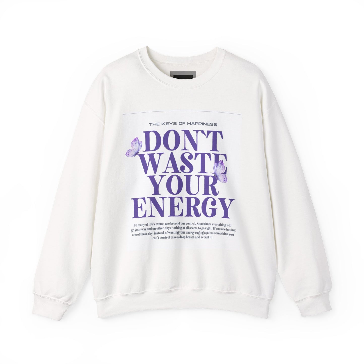 Heavy Blend™ Crewneck Sweatshirt - "Don't Waste Your Energy" - Positive Vibe, Cozy Gift, Casual Wear, Birthday Gift, Self-Care