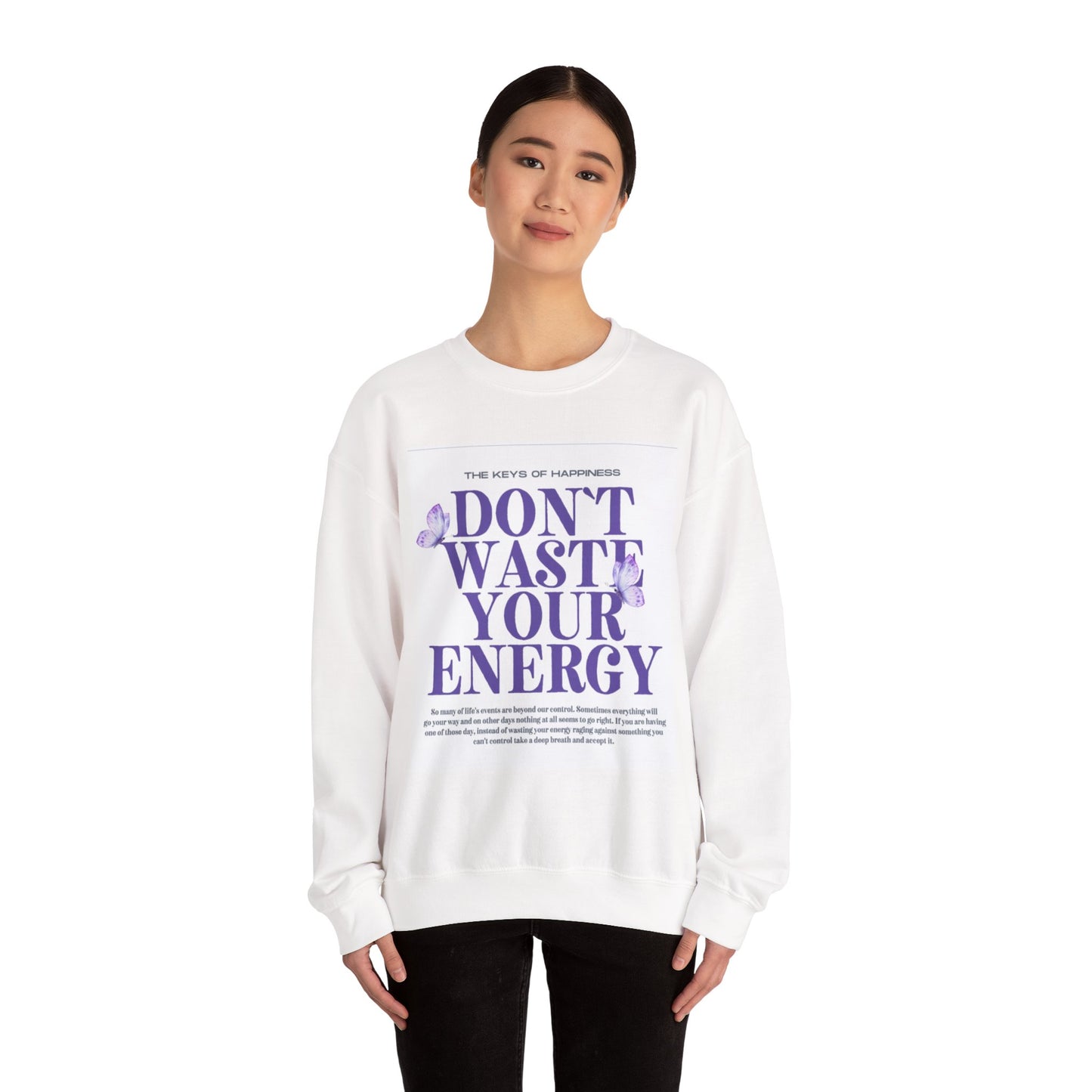 Heavy Blend™ Crewneck Sweatshirt - "Don't Waste Your Energy" - Positive Vibe, Cozy Gift, Casual Wear, Birthday Gift, Self-Care